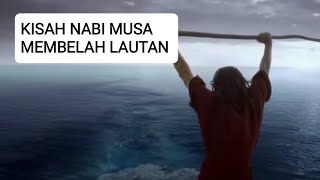 Kisah nabi musa musa membelah lautan 