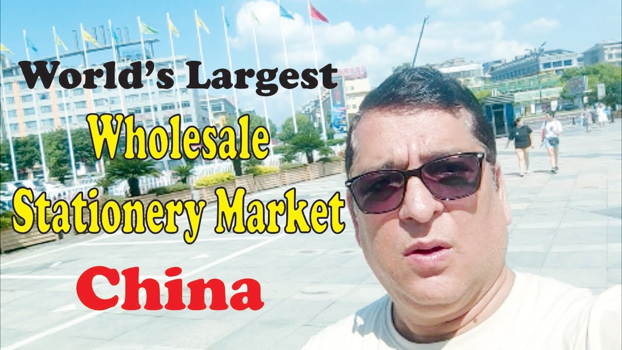 World's Largest Wholesale Staionery Market in China Yiwu
