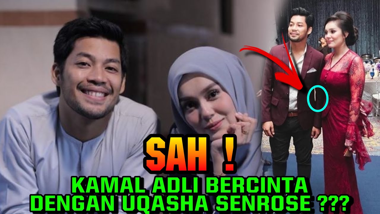 SAH ! Kamal Adli dan Uqasha Senrose Bercinta??? - YouTube