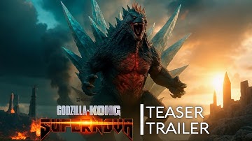 GODZILLA x KONG: SUPERNOVA (2027) Fast Teaser Trailer 4K