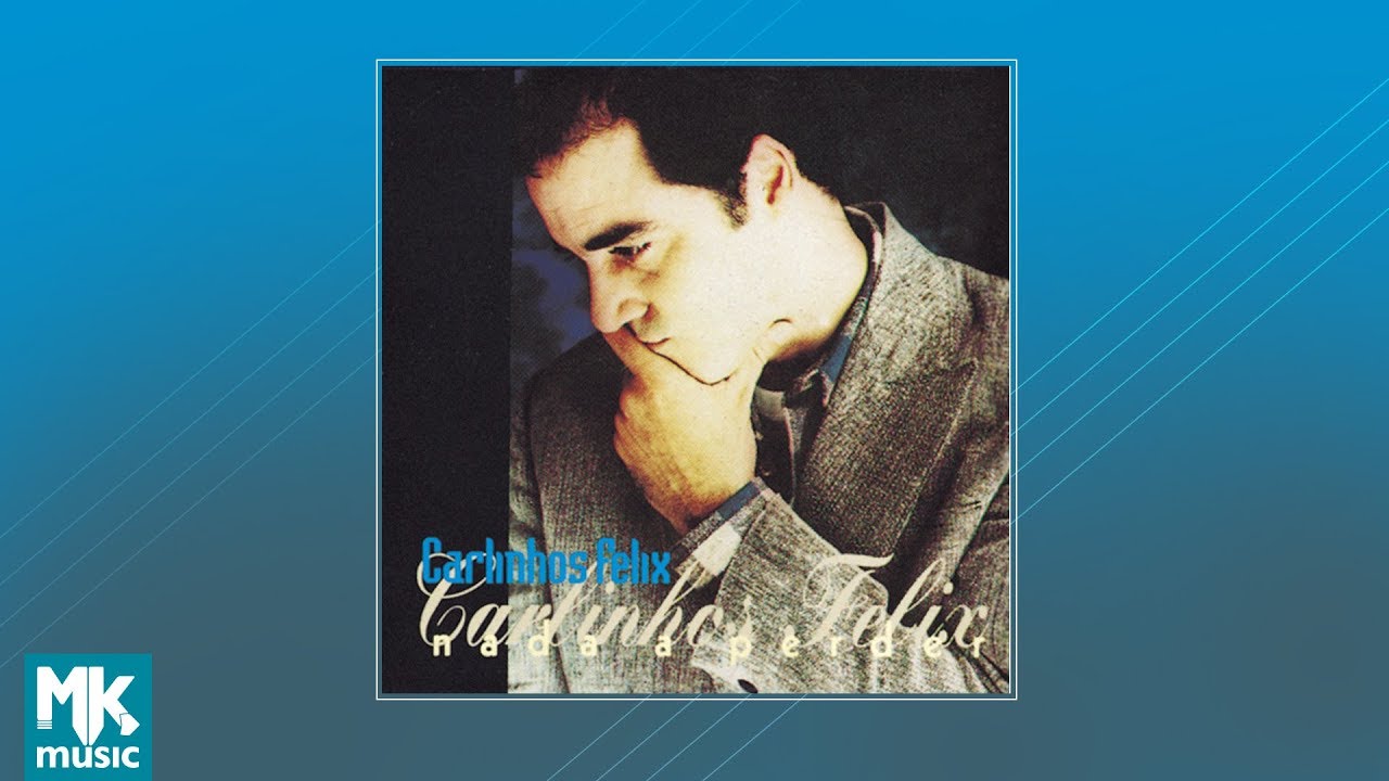💿 Carlinhos Félix - Nada a Perder (CD COMPLETO)