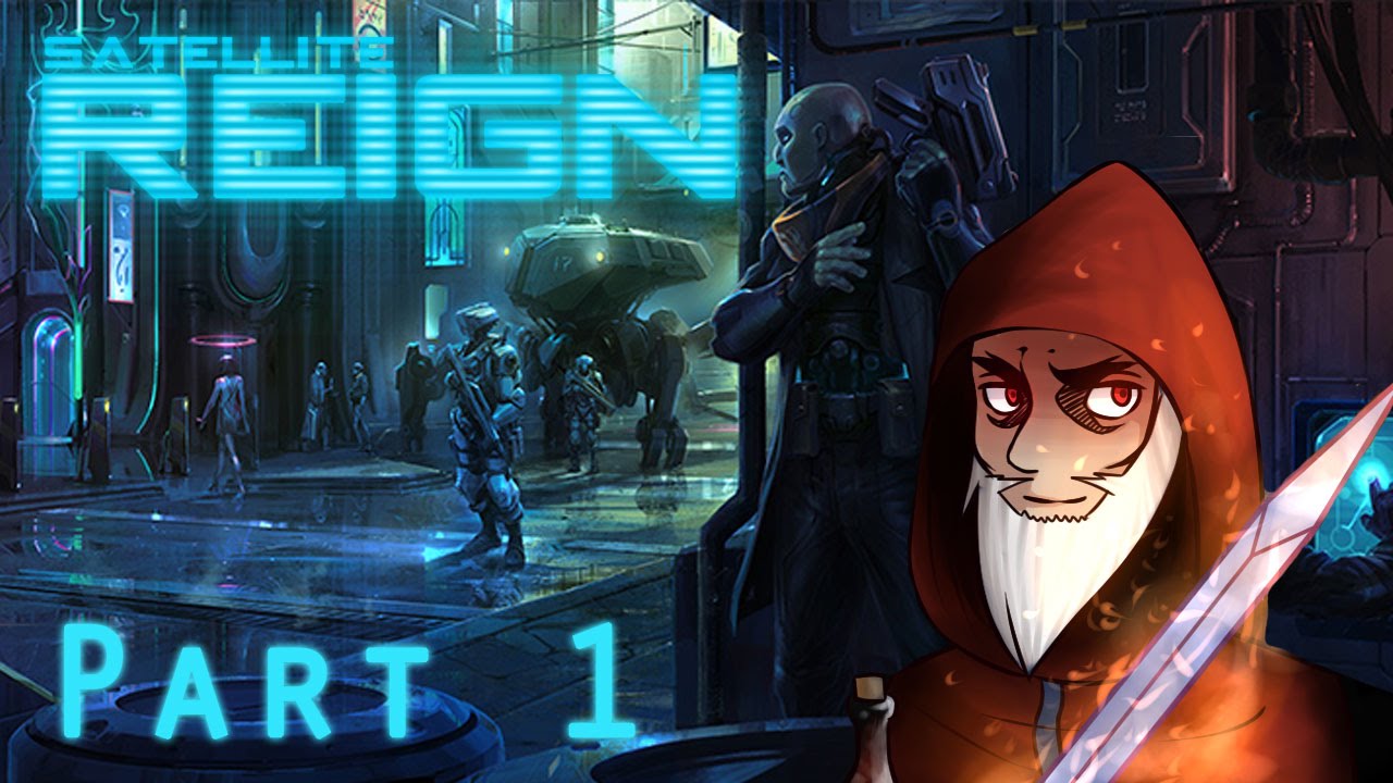 Failing at Satellite Reign - Part 1