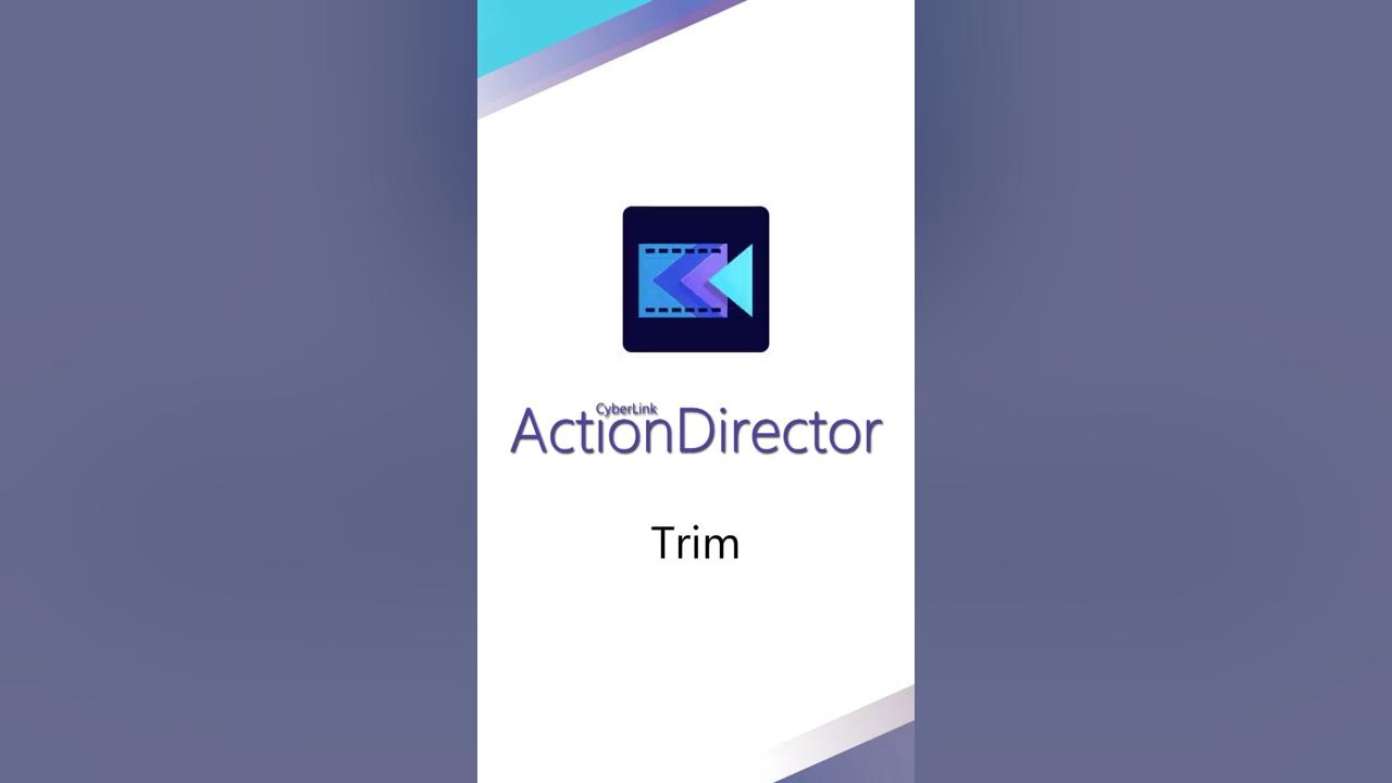 How to Trim Video | ActionDirector Video Editor App Tutorial - How to Trim Video | ActionDirector Video Editor App Tutorial