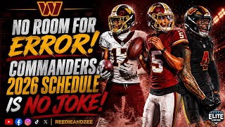 NO ROOM FOR ERROR! COMMANDERS 2026 SCHEDULE IS NO JOKE!