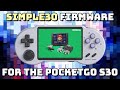 Simple30: A New Firmware for the PocketGo S30!