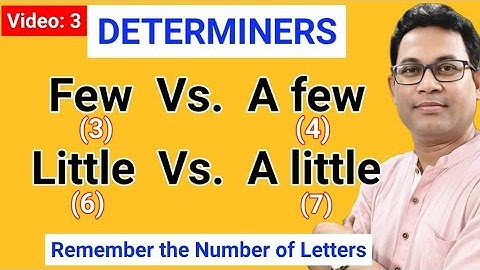Little vs A Little and Few vs A Few (Confusing Determiners)