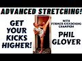 Advanced Stretching For Kicking High!