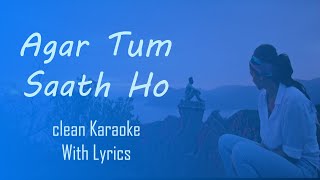 Agar Tum Saath Ho clean Karaoke With Lyrics | Tamasha | Ranbir Kapoor, Deepika Padukone Resimi