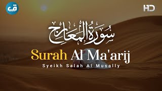 Surah Al Ma'arij - Syeikh Salah Al Musally