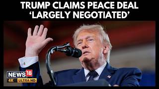 Trump Announces Historic US-Iran Peace Deal Near | Middle East Breakthrough | N18G \ 4K