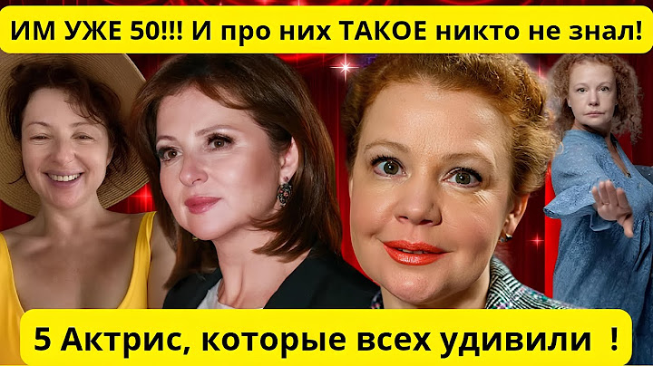 SHOCKING FATES: How 5 Russian Film Actresses Look and Live Now at 50