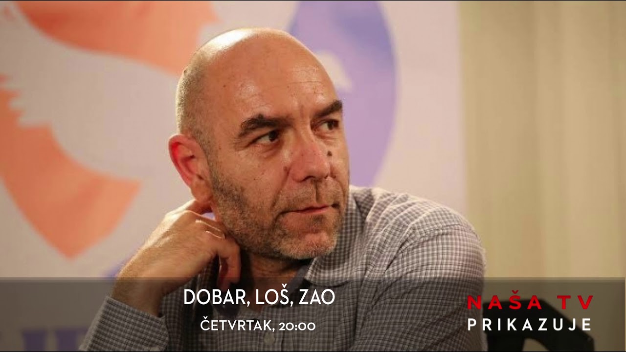 NAŠA TV DOBAR, LOŠ, ZAO, NAJAVA MILAN SITARSKI YouTube
