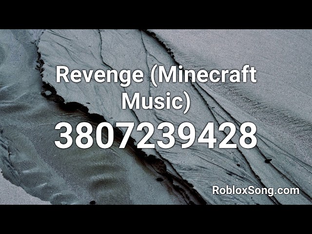 Revenge (minecraft Music) Roblox ID - Roblox Music Codes