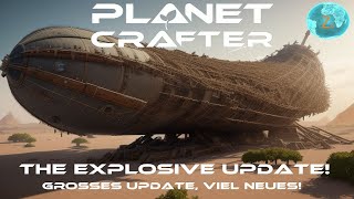 Planet Crafter Explosive Update - großes Update, viel Neues! Eine Übersicht! - Timeline - Deutsch