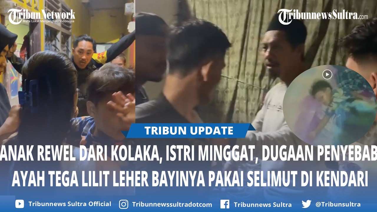 Polisi Tangkap Ayah Lilit Leher Bayi Pakai Selimut di Kendari Gegara Rewel dari Kolaka, Istri Pergi