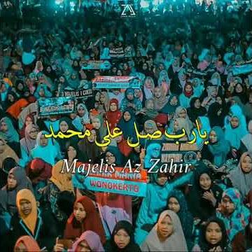 story wa sholawat Yaa robbi sholli ala Muhammad | sholawat Habib Syech | Majelis Az Zahir