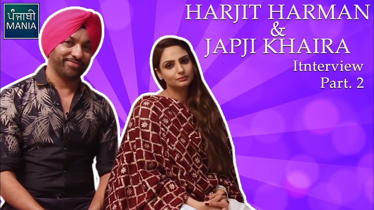 Rapid Fire with Japji Khaira & Harjit Harman | Kurmaiyan Interview | Part - 2