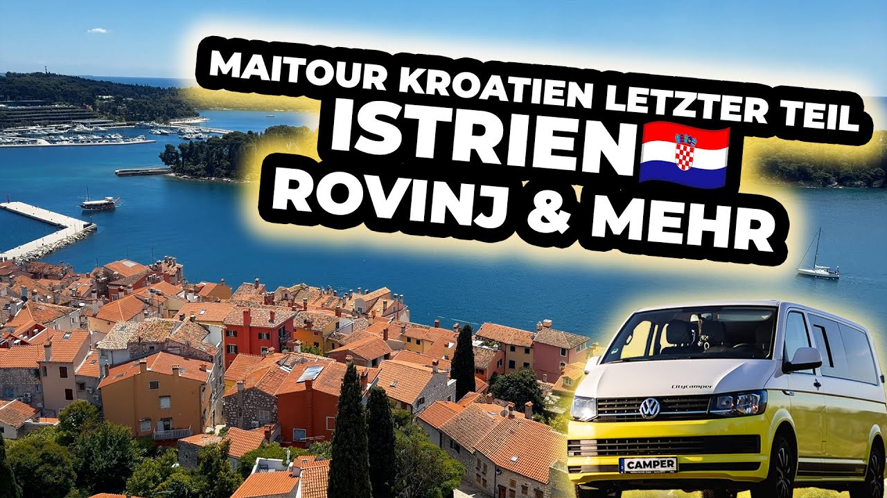 🇭🇷 Traumhafte KÜSTEN & CAMPING: Unser Istrien-Highlight Rovinj