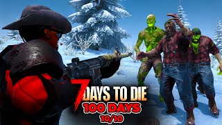 THE END | 100 Days in 7 Days to Die [Episode 10]