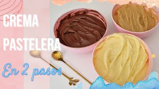 CREMA PASTELERA RIQUISIMA, Fácil y Cremosa. 1 receta 3 sabores. Sólo 2 pasos. 🍦