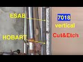 Vertical Stick Welding - ESAB 7018 vs Hobart 7018 Cut & Etch | Welding Tips & Tricks #SMAW #Welding