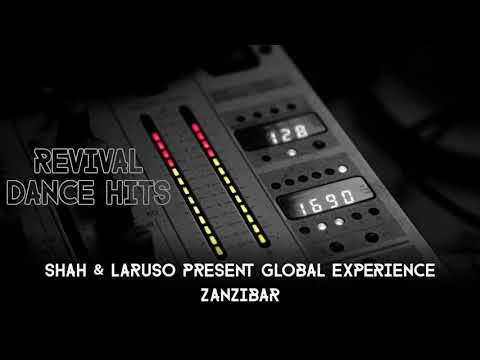 Shah & Laruso Present Global Experience - Zanzibar [HQ]