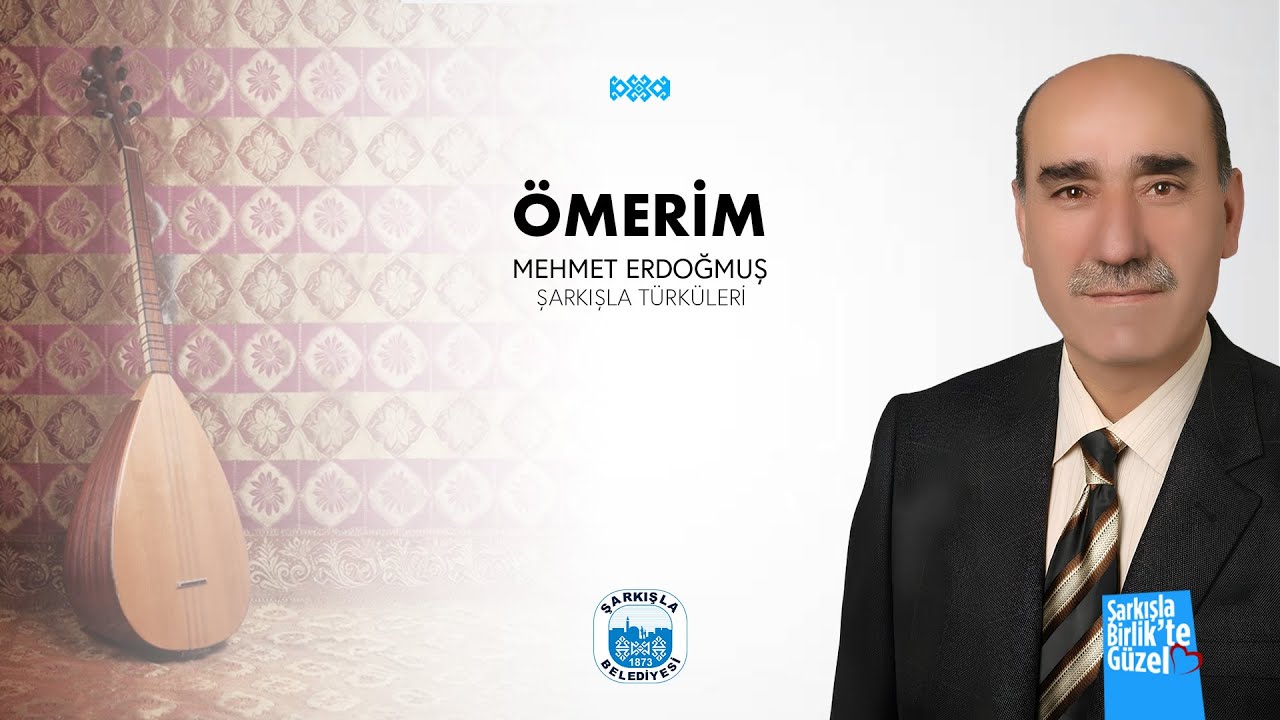 Ömerim - Mehmet Erdoğmuş (Şarkışla Türküleri)