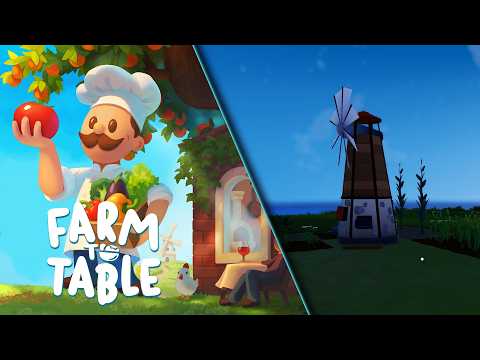 The Mighty Windmill Rises! - Farm to Table - #9