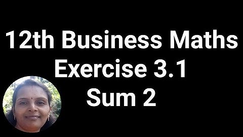 12th Business Maths|Exercise 3.1|Sum 2