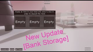 New Update A Bizarre Day Add [Bank Storage] Roblox ABD
