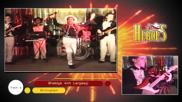 The Heroes -  Bhabiye Akh Largaayi HD