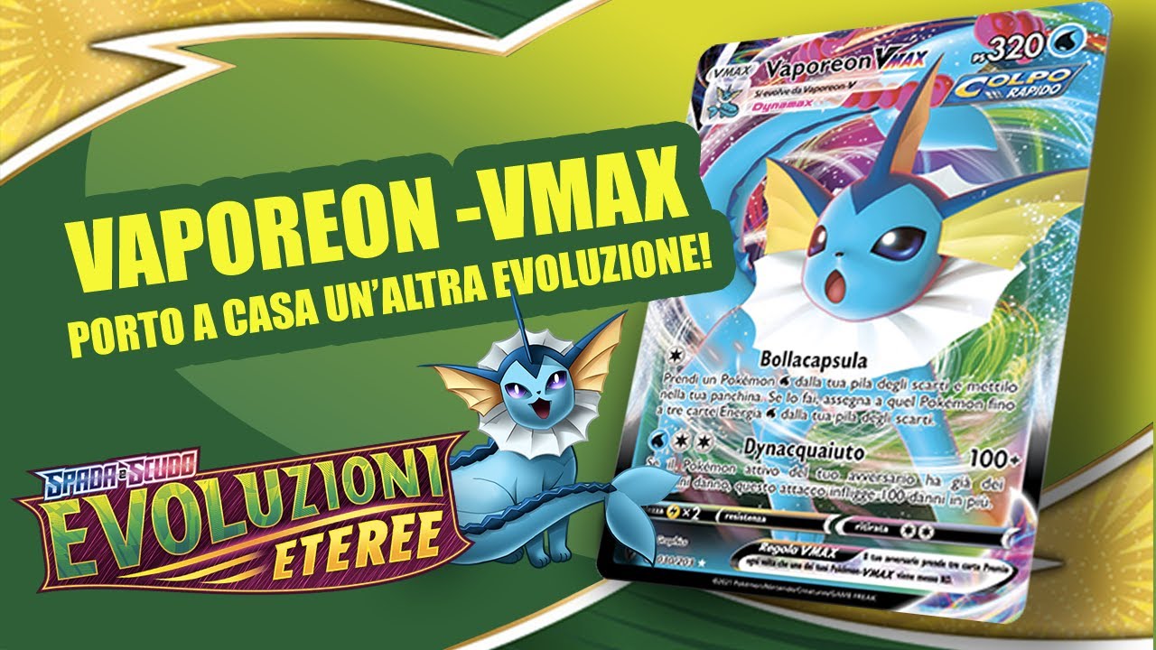 Apro 4 bustine di carte pokemon Evoluzioni Eteree e trovo Vaporeon Vmax ...