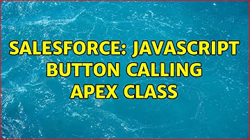 Salesforce: Javascript button calling Apex Class