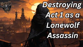 Destroying Act 1 as a Lonewolf Gloom Stalker Assassin on Tactician | Baldur