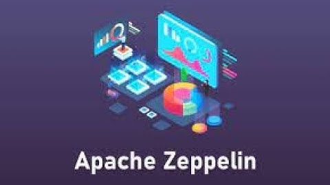 APACHE ZEPPELIN Training–(APACHE ZEPPELIN Certification Tips)– APACHE ZEPPELIN Course
