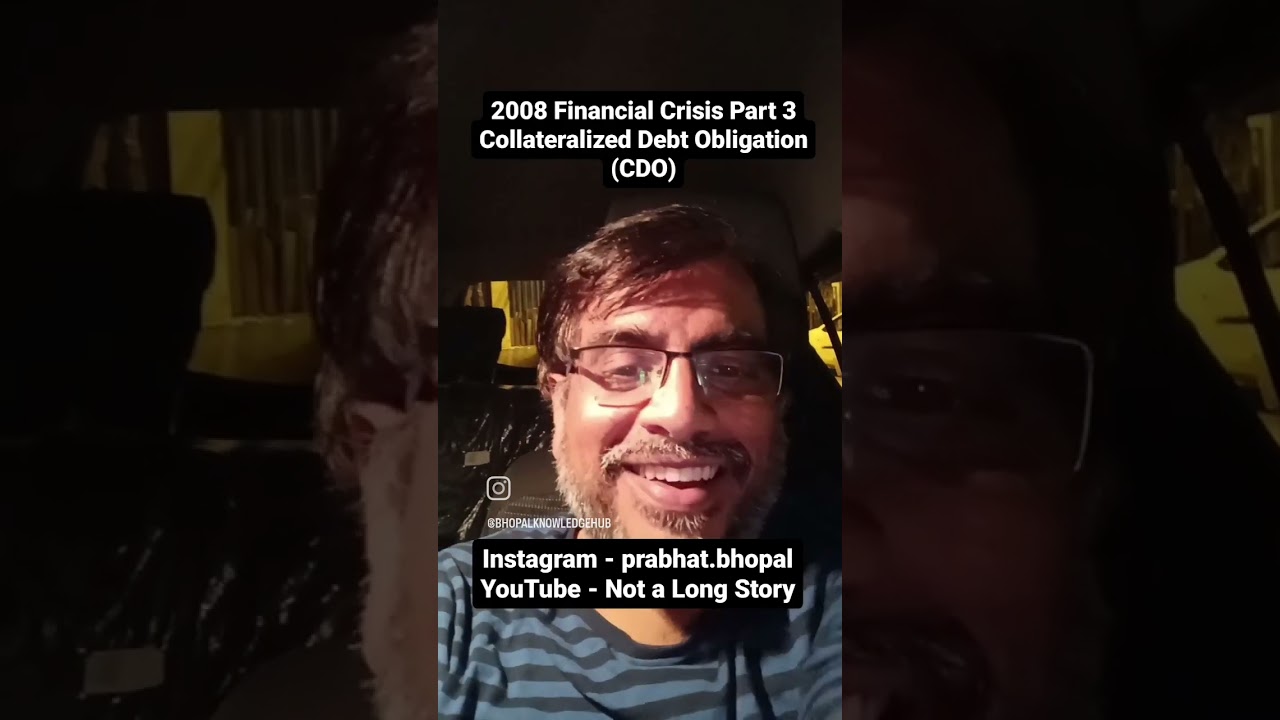 2008 financial crisis part 3 | sub prime crisis | what are CDOs | collateralized debt obligation