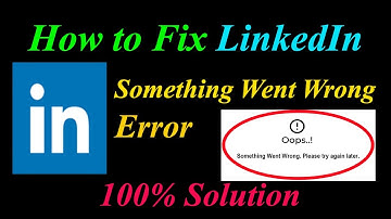 How to Fix LinkedIn  Oops - Something Went Wrong Error in Android & Ios - Please Try Again Later