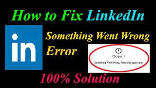 How to Fix LinkedIn  Oops - Something Went Wrong Error in Android & Ios - Please Try Again Later