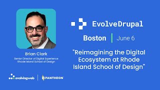 Reimagining the Digital Ecosystem at Rhode Island School of Design - Brian Clark