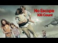 No Escape (2015) Kill Count