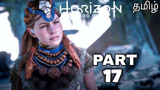 HORIZON ZERO DAWN Full Walkthrough (தமிழ்) Part 17 - The Makers End..