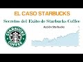 Secretos del Exito de Starbucks | ¿Porque Starbucks es Exitoso?