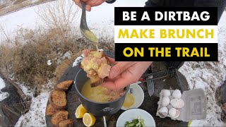 DIRTBAG EGGS BENEDICT - Easy Backpacking Meals - Fast | Breakfast | Camping | Brunch