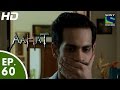 Aahat - आहट - Episode 60 - 16th June, 2015