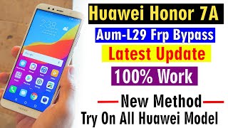 Bypass Google Account Huawei Honor 7a AUM-l29 after format All Huwaei frp 2023 new sceurity