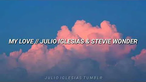 My Love (Lyrics) • Julio Iglesias & Stevie Wonder