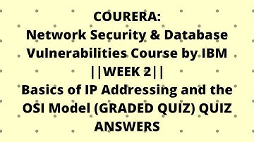 COURSERA : Network Security & Database Vulnerabilities Course by IBM|| WEEK 2 || GRADED QUIZ ANSWERS