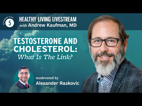 Healthy Living Livestream: Testosterone and Cholesterol: What is The Link?
