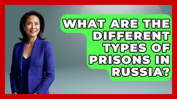 What Are The Different Types Of Prisons In Russia? - Jail & Prison Insider