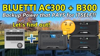 BLUETTI AC300/B300: Modular Home Backup Power that Can PAY YOU!?!?